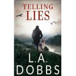 Telling Lies - L. A. Dobbs