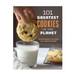 101 Greatest Cookies on the Planet - Erin Mylroie