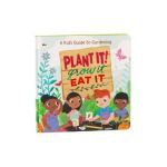Plant It! Grow It, Eat It - Little Grasshopper Books
