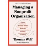 Managing a Nonprofit Organization: 40th Anniversary Revised and Updated Edition - Thomas Wolf