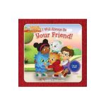 I Will Always Be Your Friend! - Angela C. Santomero