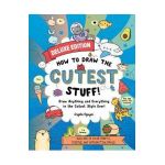 How to Draw the Cutest Stuff--Deluxe Edition!: Draw Anything and Everything in the Cutest Style Ever!volume 7 - Angela Nguyen