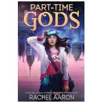 Part-Time Gods: DFZ Book 2 - Rachel Aaron