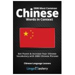 2000 Most Common Chinese Words in Context: Get Fluent & Increase Your Chinese Vocabulary with 2000 Chinese Phrases - Lingo Mastery