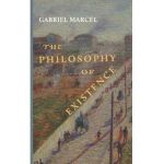 The Philosophy of Existence - Gabriel Marcel