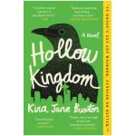 Hollow Kingdom - Kira Jane Buxton