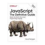 Javascript: The Definitive Guide: Master the World's Most-Used Programming Language - David Flanagan