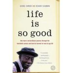 Life Is So Good - George Dawson