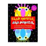 Glad Monster, Sad Monster - Anne Miranda