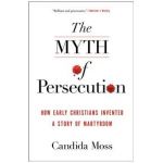 Myth of Persecution PB - Candida Moss