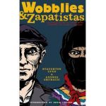Wobblies & Zapatistas: Conversations on Anarchism, Marxism and Radical History - Staughton Lynd