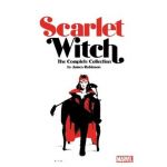 Scarlet Witch by James Robinson: The Complete Collection - James Robinson