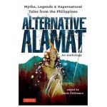 Alternative Alamat: An Anthology: Myths and Legends from the Philippines - Paolo Chikiamco