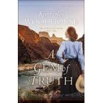 A Gem of Truth - Kimberley Woodhouse