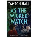 As the Wicked Watch: The First Jordan Manning Novel - Tamron Hall