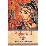 Aghora - 2 (KUNDALINI) - Robert E. Svoboda