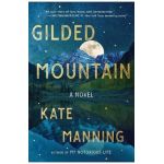 Gilded Mountain - Kate Manning