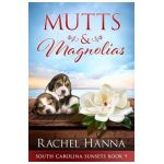 Mutts & Magnolias: Large Print - Rachel Hanna
