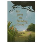 Far from the Madding Crowd - Thomas Hardy