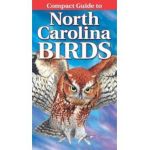 Compact Guide to North Carolina Birds - Curtis Smalling