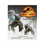 Jurassic World: The Ultimate Visual History - James Mottram