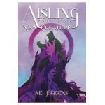 Aisling: Breath of the New Creature - A. E. Jürgens