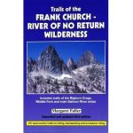 Trails of the Frank Church-River of No Return Wilderness - Margaret Fuller