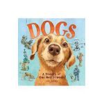 Dogs: A History of Our Best Friends - Lita Judge