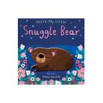 You're My Little Snuggle Bear - Natalie Marshall