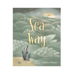 The Sea in the Way - Sophie Gilmore