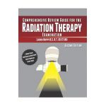 Comprehensive Review Guide for the Radiation Therapy Examination: Second Edition - Laura Nappi