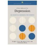 If Your Adolescent Has Depression: An Essential Resource for Parents - Dwight L. Evans