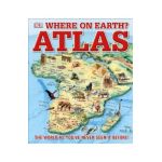 Where on Earth? Atlas: The World as You've Never Seen It Before - Dk