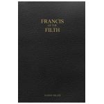 Francis of the Filth - George Miller