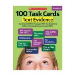 100 Task Cards: Text Evidence: Reproducible Mini-Passages with Key Questions to Boost Reading Comprehension Skills - Scholastic Teaching Resources
