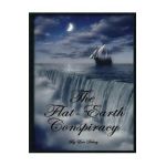 The Flat-Earth Conspiracy - Eric Dubay