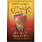 A Knight of the Seven Kingdoms - George R. R. Martin