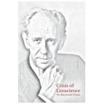 Crisis of Conscience: The story of the struggle between loyalty to God and loyalty to one's religion. - Raymond Franz