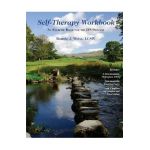 Self-Therapy Workbook: An Exercise Book For The IFS Process - Bonnie J. Weiss Lcsw