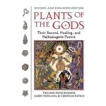 Plants of the Gods: Their Sacred, Healing, and Hallucinogenic Powers - Richard Evans Schultes