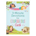 3-Minute Devotions for Courageous Girls - Joanne Simmons