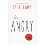 Be Angry - Dalai Lama