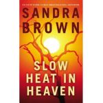 Slow Heat in Heaven - Sandra Brown