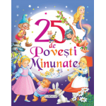 25 de Povesti Minunate | 