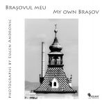 Brasovul meu | Eugen Andronic