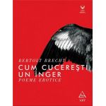 Cum cuceresti un inger | Bertolt Brecht