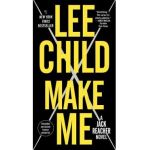 Make Me (with Bonus Short Story Small Wars): A Jack Reacher Novel - Lee Child