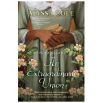 An Extraordinary Union: An Epic Love Story of the Civil War - Alyssa Cole