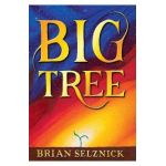 Big Tree - Brian Selznick