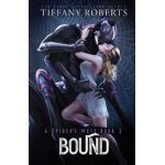 Bound (The Spider's Mate #3) - Tiffany Roberts